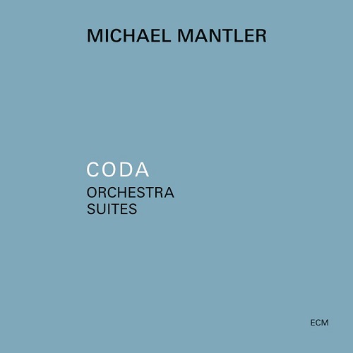 Michael Mantler – Coda (Orchestra Suites) Michael Mantler – Coda (Orchestra Suites)