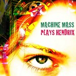 Machine Mass plays Hendrix