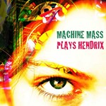 Machine Mass plays Hendrix