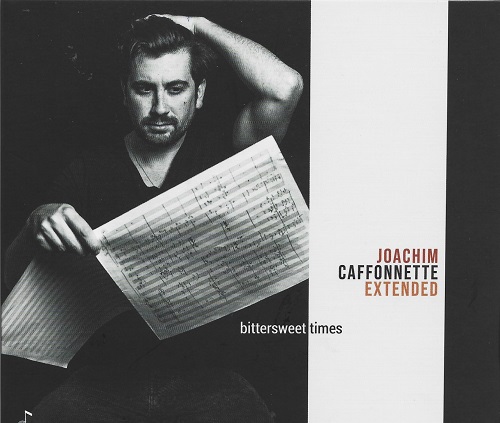 Joachim Caffonnette  Extended - Bittersweet Times