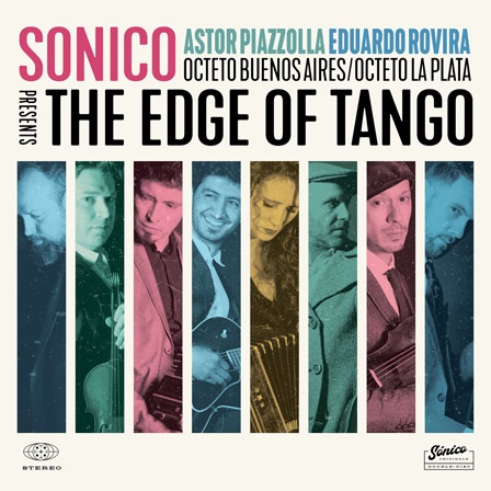 SONICO - Piazzolla-Rovira: The Edge of Tango SONICO - Piazzolla-Rovira: The Edge of Tango