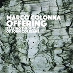 Marco Colonna - Offering - playing the music of John Coltrane