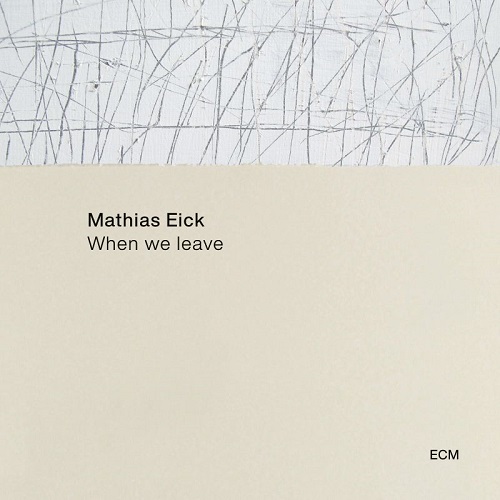 Mathias Eick – When We Leave