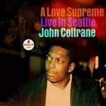 John Coltrane - A Love Supreme Live at Seattle