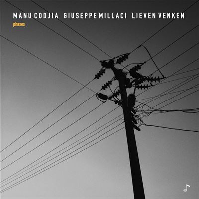 Manu Codjia / Giuseppe Millaci / Lieven Venken – Phases Manu Codjia / Giuseppe Millaci / Lieven Venken – Phases