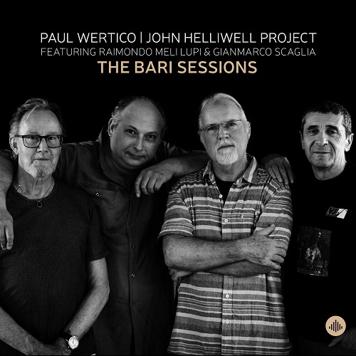 Paul Wertico / John Helliwell Project - The Bari Session