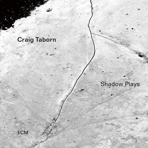 Craig Taborn – Shadow Plays