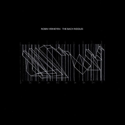 Robin Verheyen – The Bach Riddles Robin Verheyen – The Bach Riddles