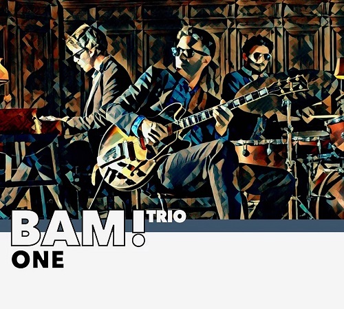 BAM! Trio – One BAM! Trio – One