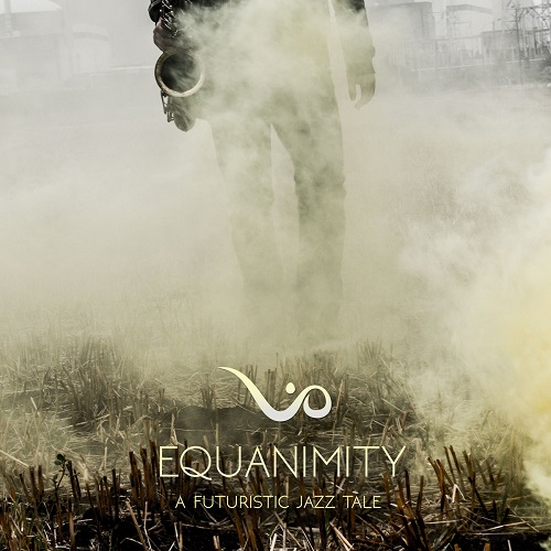 ViO – Equanimity: A Futuristic Jazz Tale (sg)