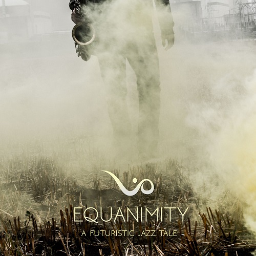 ViO – Equanimity: A Futuristic Jazz Tale (sg) ViO – Equanimity: A Futuristic Jazz Tale (sg)