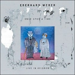 Eberhard Weber  - Once Upon A Time