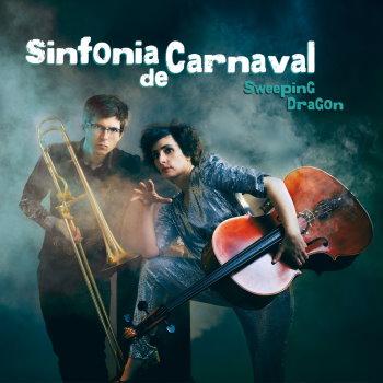 Sinfonia de Carnaval - Sweeping Dragon Sinfonia de Carnaval - Sweeping Dragon