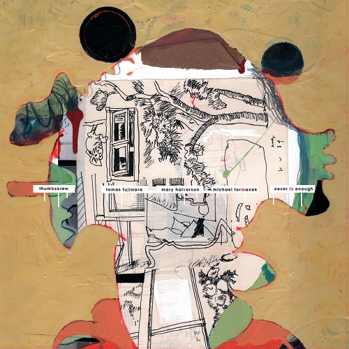 Thumbscrew - Never is Enough Thumbscrew - Never is Enough