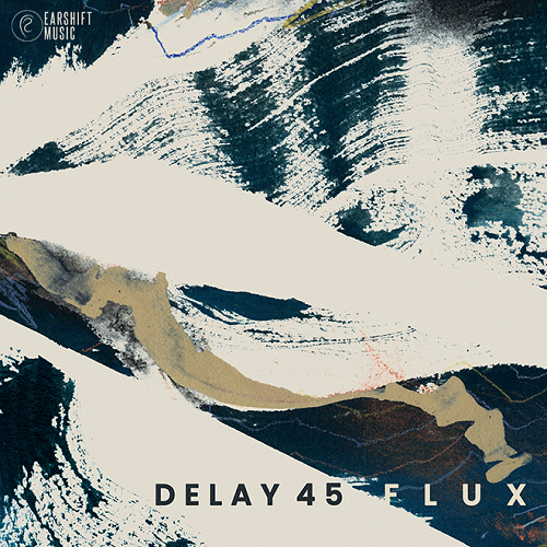 Delay 45 – Flux