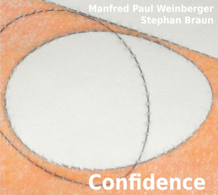 Manfred Paul Weinberger & Stephan Braun – Confidence