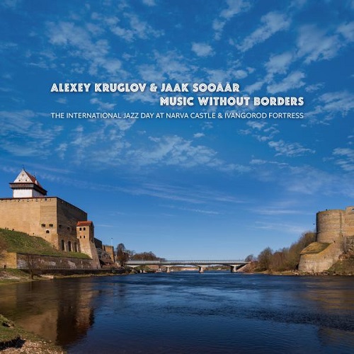Alexey Kruglov & Jaak Sooäär - Music without Borders