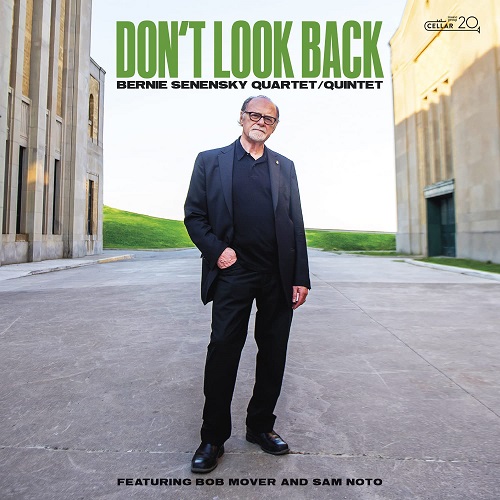 Bernie Senensky Quartet/Quintet – Don’t Look Back