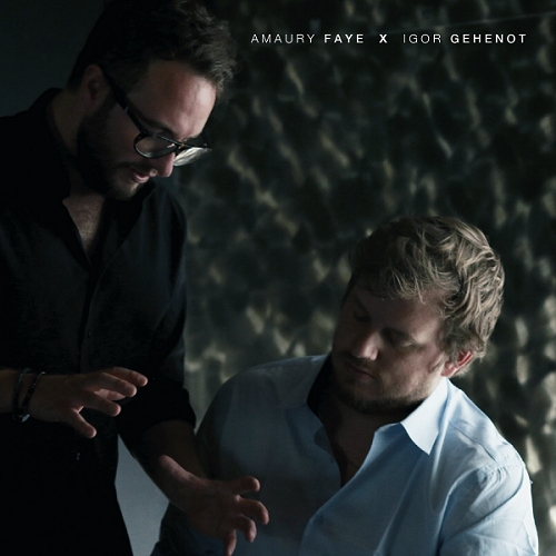 Amaury Faye & Igor Gehenot - Amaury Faye & Igor Gehenot Amaury Faye & Igor Gehenot - Amaury Faye & Igor Gehenot
