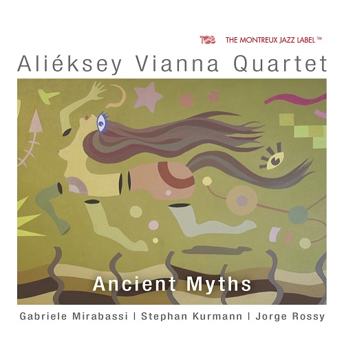Aliéksey Vianna Quartet  -  Ancient Myths