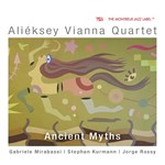 Aliéksey Vianna Quartet  -  Ancient Myths
