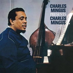 Charles Mingus presents Charles Mingus