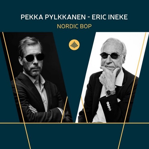 Pekka Pylkkänen / Eric Ineke - Nordic Bop