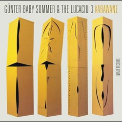 Günter Baby Sommer & The Lucaciu 3 – Karawan