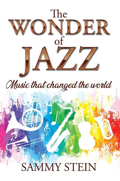 Sammy Stein - The Wonder of Jazz
