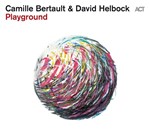 Camille Bertault / David Helbock – Playground