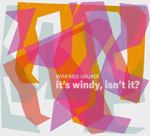 Winfried Gruber - It's Windy, Isn't It?