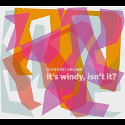 Winfried Gruber - It's Windy, Isn't It?