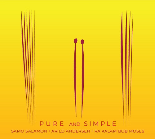 Samo Salamon feat. Arild Andersen and Ra Kalam Bob Moses – Pure and Simple Samo Salamon feat. Arild Andersen and Ra Kalam Bob Moses – Pure and Simple