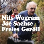 Joe Sachse / Nils Wogram - Freies Geröll