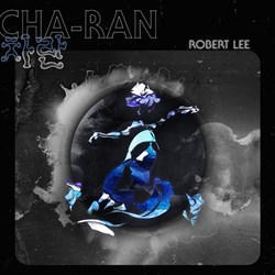 Robert Lee – Cha-Ran