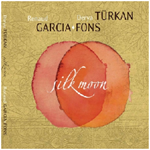 Renaud Garcia-Fons & Derya Türkan - Silk Moon