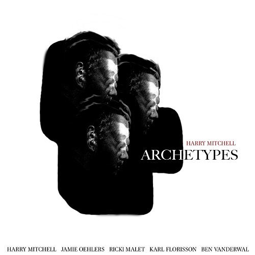 Harry Mitchell Quintett – Archetypes