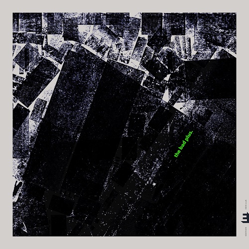 The Bad Plus – the bad plus. The Bad Plus – the bad plus.