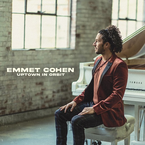 Emmet Cohen  - Uptown in Orbit