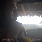Dan Weiss Trio – Dedication