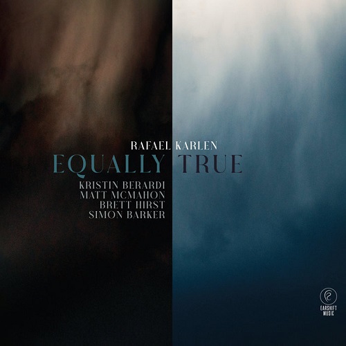 Rafael Karlen Quintet - Equally True Rafael Karlen Quintet - Equally True