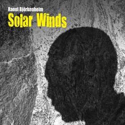 Raoul Björkenheim - Solar Winds