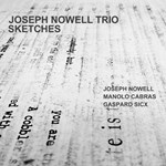 Joseph Nowell Trio - Sketches