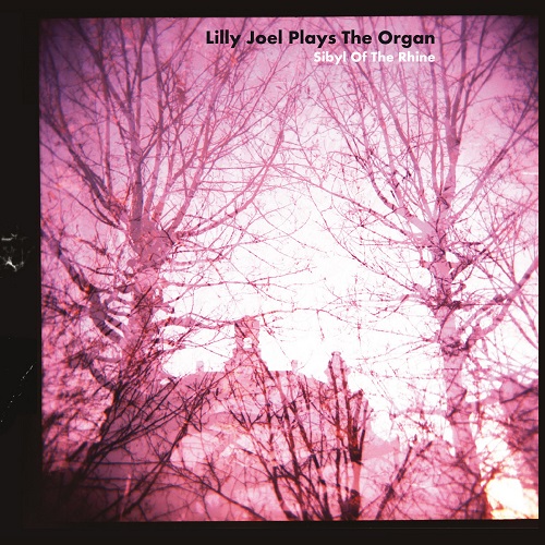 Lilly Joel Plays The Organ – Sibyl Of The Rhine
