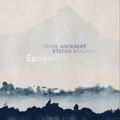 Stefan Bracaval / Pierre Anckaert - Ephémère Stefan Bracaval / Pierre Anckaert - Ephémère