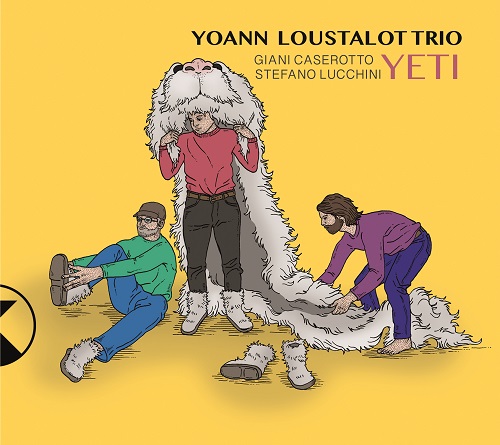 Yoann Loustalot Trio – Yeti Yoann Loustalot Trio – Yeti