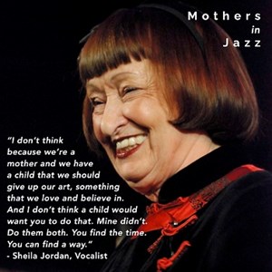 MOTHERS IN JAZZ #27 : SHEILA JORDAN