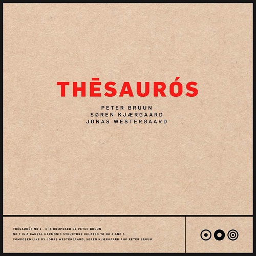 Peter Bruun- Søren Kjærgaard- Jonas Westergaard - Thēsaurós Peter Bruun- Søren Kjærgaard- Jonas Westergaard - Thēsaurós
