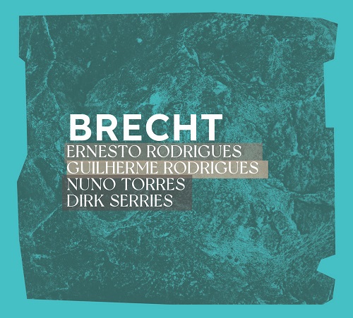 Ernesto Rodrigues/Guilherme Rodrigues/Nuno Torres/Dirk Serries – BRECHT