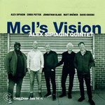 Alex Sipiagin Quintet - Mel’s Vision